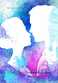 Der Zwischendurch-Mann - Helga Gurtner - ebook