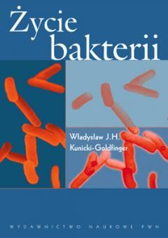 Życie bakterii - Władysław J. H. Kunicki-Goldfinger - ebook