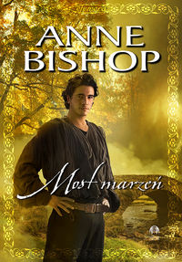 Most marzeń - Anne Bishop - ebook + książka