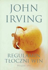 Regulamin tłoczni win - John Irving - ebook + książka