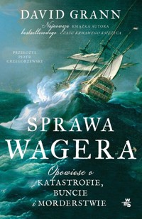 Sprawa Wagera - David Grann - książka