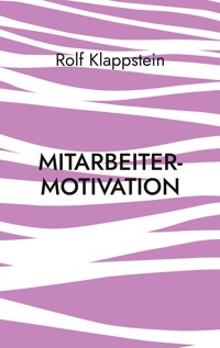 Mitarbeitermotivation - Rolf Klappstein - ebook