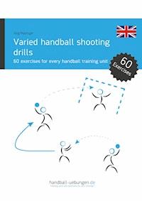 Varied handball shooting drills - Jörg Madinger - ebook