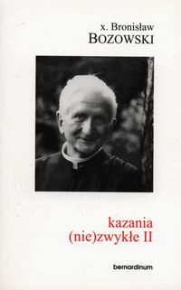 Kazania (nie)zwykłe II - Bozowski Bronisław - książka