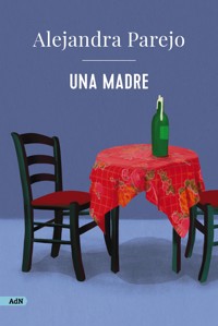 Una madre (AdN) - Alejandra Parejo - ebook