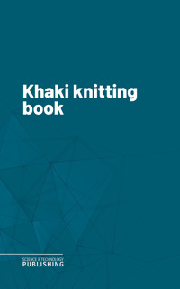 Khaki knitting book - Various - ebook