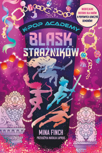 Blask strażników. K-Pop Academy. Tom 4 - Mina Finch - książka