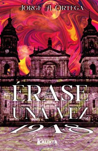 Érase una vez... 1948 - Jorge A. Ortega - ebook