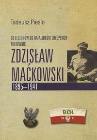 Pułkownik Zdzisław Maćkowski 1895-1941 - Piesio Tadeusz - książka
