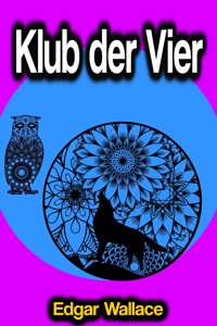 Klub der Vier - Edgar Wallace - ebook