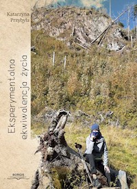 Eksperymentalna ekwiwalencja życia - Katarzyna Przybyła - ebook + książka