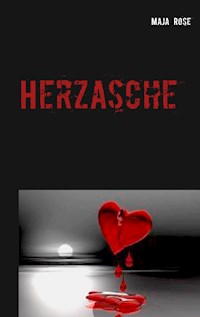 Herzasche - Maja Rose - ebook