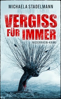 Vergiss für immer - Michaela Stadelmann - ebook