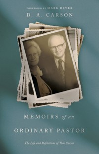 Memoirs of an Ordinary Pastor (Repack) - D. A. Carson - ebook