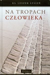 Na tropach człowieka - Łysień Leszek - książka