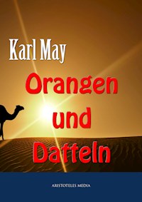 Orangen und Datteln - Karl May - ebook