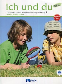 Ich und du neu 5 Zeszyt ćwiczeń Wersja rozszerzona - Kozubska Marta, Krawczyk Ewa, Zastąpiło Lucyna - książka