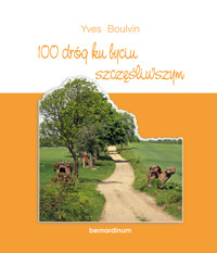Sto dróg ku byciu szczęśliwszym - Yves Boulvin - ebook