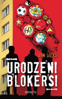 Urodzeni blokersi - Jan Gieka - ebook + książka