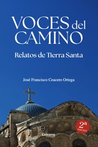 Voces del camino - José Francisco Ceacero Ortega - ebook