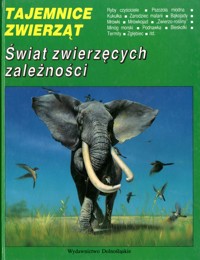 Tajemnice zwierząt. Świat zwierzęcych zależności - Mirosław Nakonieczny, Andrzej Kędziorski - ebook
