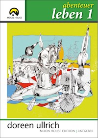 Abenteuer Leben 1 - Doreen Ullrich - ebook