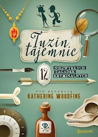 Tuzin tajemnic - Woodfine Katherine, Stevens Robin, Nicholls Sally, Moss Helen, Lawrence Caroline, Whitehorn Harriet, - książka