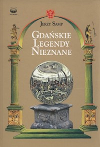 Gdanskie legendy nieznane - Samp Jerzy - książka