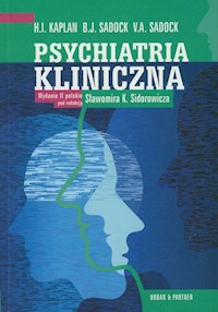Psychiatria kliniczna - Kaplan H.I., Sadock Bejnamin J., Sadock Virginia A. - książka