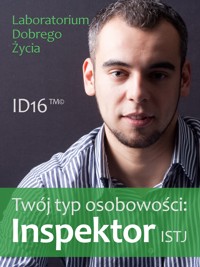 Twój typ osobowości: Inspektor (ISTJ) - Laboratorium Dobrego Życia - ebook