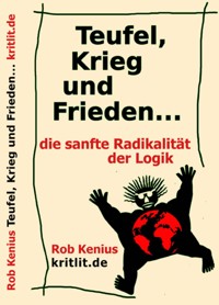 Teufel, Krieg und Frieden - Rob Kenius - ebook