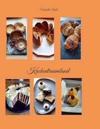 Kuchentraumland - Elisabeth Strehl - ebook