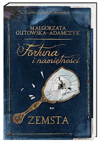 Fortuna i namiętności Zemsta - Małgorzata Gutowska-Adamczyk - książka