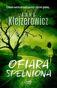 Ofiara spełniona - Anna Klejzerowicz - ebook + audiobook + książka