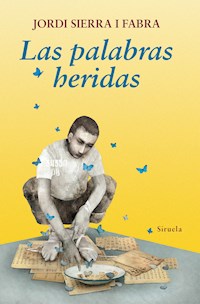 Las palabras heridas - Jordi Sierra i Fabra - ebook