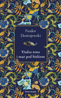 Cudza żona i mąż pod łóżkiem - Fiodor Dostojewski - ebook