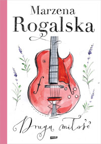 Druga miłość - Marzena Rogalska - ebook + książka