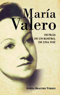María Valero. Detrás de un rostro, de una voz - Josefa Bracero Torres - ebook