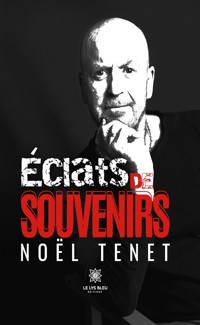 Éclats de souvenirs - Noël Tenet - ebook