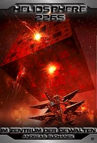 Heliosphere 2265 - Band 5: Im Zentrum der Gewalten (Science Fiction) - Suchanek Andreas - ebook