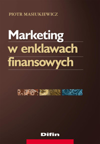 Marketing w enklawach finansowych - Piotr Masiukiewicz - książka