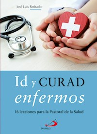Id y curad enfermos - José Luis Redrado - ebook
