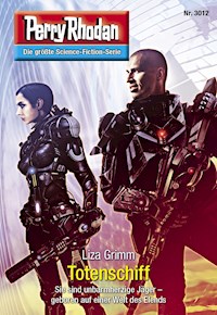 Perry Rhodan 3012: Totenschiff - Liza Grimm - ebook