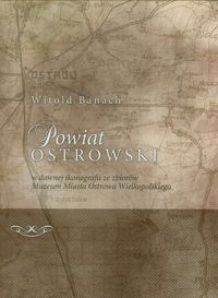 Powiat Ostrowski - Witold Banach - książka