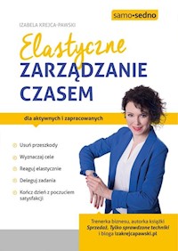 Elastyczne zarządzanie czasem - Izabela Krejca-Pawski - ebook + książka