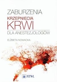 Zaburzenia krzepnięcia krwi dla anestezjologów - Nowacka Elżbieta - książka