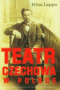 Teatr Czechowa w Polsce - Lappo Irina - książka