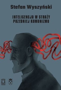 Inteligencja w straży przedniej komunizmu - Stefan Wyszyński - książka
