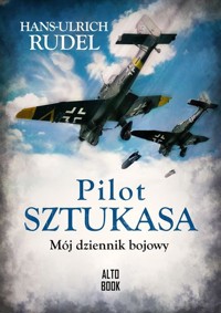 Pilot Sztukasa - Rudel Hans-Ulrich - książka