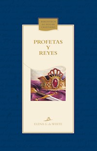 Profetas y reyes - Elena G. de White - ebook